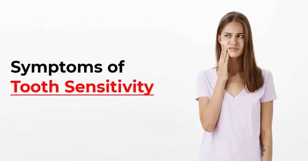 Symptoms of Tooth Sensitivity